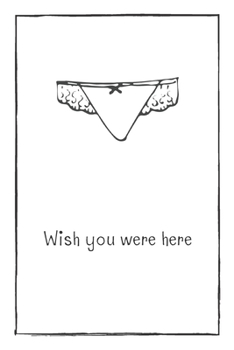 Wish You Were Here: Naughty Gift For Adults, Couple, Boyfriend, Girlfriend, Friends, Blank Lined Journal, Notebook, Useful Gift Ideas For Your Beloved One