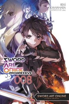   8 - Book #8 of the Sword Art Online: Progressive Light Novels