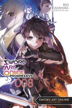 ソードアート・オンライン プログレッシブ 8 - Book #8 of the Sword Art Online: Progressive Light Novels