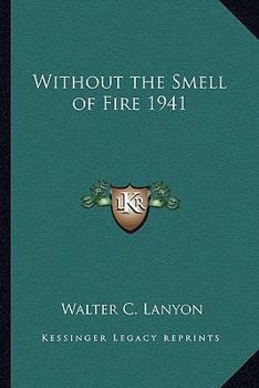 Hardcover Without the Smell of Fire 1941 Book