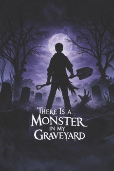 There Is A Monster In My Graveyard: A Dark Fantasy Novel For Young Adults (Clean Reads Collection)