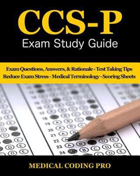 Paperback CCS-P Exam Study Guide - 2018 Edition: 100 Certified Coding Specialist- Physician-based Exam Questions & Answers, and Rationale, Tips To Pass The Exam Book