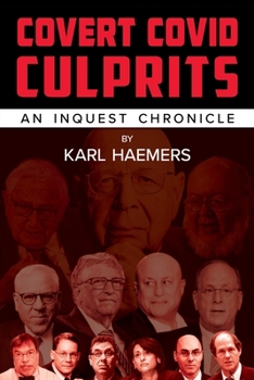 Paperback Covert Covid Culprits: An Inquest Chronicle Book