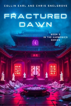 Paperback Fractured Dawn: Harmonics Book 3 Book
