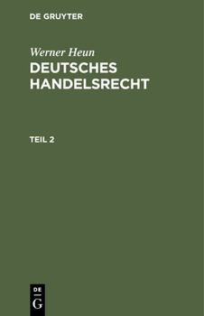 Hardcover Werner Heun: Deutsches Handelsrecht. Teil 2 [German] Book