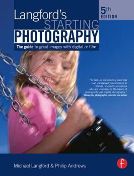 Paperback Langford's Starting Photography: The guide to great images with digital or film Book