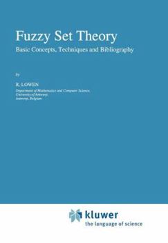 Paperback Fuzzy Set Theory: Basic Concepts, Techniques and Bibliography Book