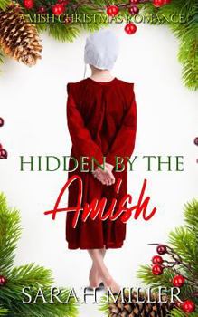 Paperback Hidden by the Amish: Amish Christmas Romance Book