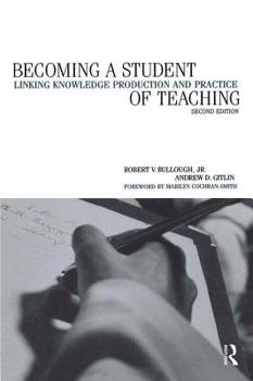 Paperback Becoming a Student of Teaching: Linking Knowledge Production and Practice Book