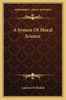 Paperback A System Of Moral Science Book