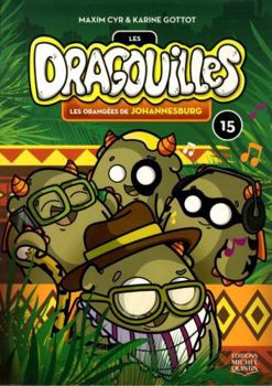 Paperback LES DRAGOUILLES V 15 LES ORANGEES DE JOHANNESBURG [French] Book