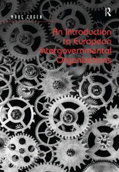 Hardcover An Introduction to European Intergovernmental Organizations Book