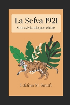 Paperback La Selva 1921: Sobreviviendo Por Chicle [Spanish] Book