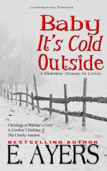 Paperback Contemporary Romance: Baby It's Cold Outside-A WintertimeTreasury for Lovers Book