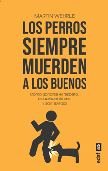 Paperback Perros Siempre Muerden a Los Buenos, Los [Spanish] Book