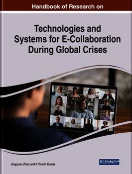 Paperback Handbook of Research on Technologies and Systems for E-collaboration During Global Crises Book