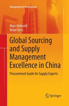 Paperback Global Sourcing and Supply Management Excellence in China: Procurement Guide for Supply Experts Book