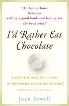 Paperback I'd Rather Eat Chocolate: Learning to Love My Low Libido Book