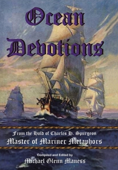 Hardcover Ocean Devotions: from the Hold of Charles H. Spurgeon Master of Mariner Metaphors Book