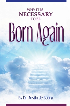 Why it is Necessary to be Born Again