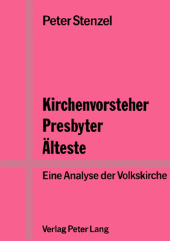 Paperback Kirchenvorsteher, Presbyter, Aelteste: Eine Analyse Der Volkskirche [German] Book