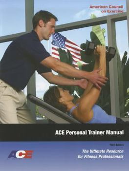 Paperback Ace Personal Trainer Manual: The Ultimate Resource for Fitness Professionals Book