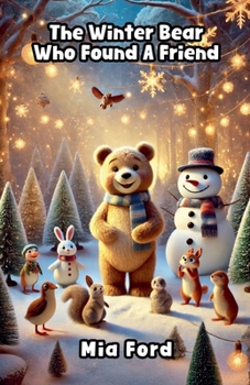 The Winter Bear Who Found A Friend (Festive)