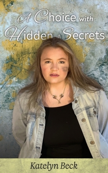 Paperback A Choice with Hidden Secrets Book