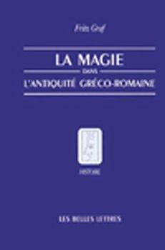 Paperback La Magie, Dans, L'Antiquite, Greco-Romaine: Ideologie Et Pratique [French] Book