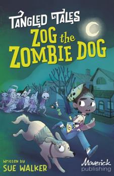 Paperback Maverick Arts Publishing Zog the Zombie Dog The Grim Reapers Apprentice (Tangled Tales). Book