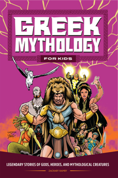 Paperback Greek Mythology for Kids: Legendary Stories of Gods, Heroes, and Mythological Creatures Book