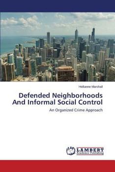 Paperback Defended Neighborhoods and Informal Social Control Book