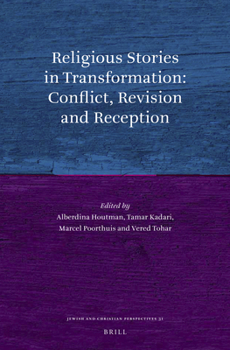 Hardcover Religious Stories in Transformation: Conflict, Revision and Reception Book