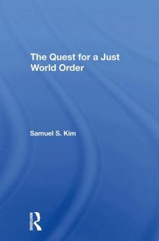 Paperback The Quest for a Just World Order Book