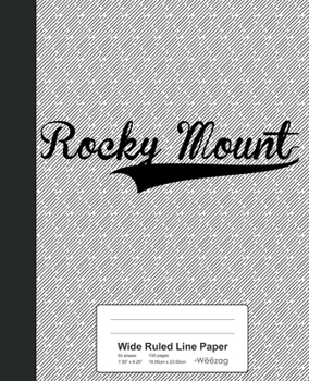 Paperback Wide Ruled Line Paper: ROCKY MOUNT Notebook Book