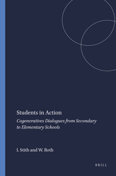 Paperback Students in Action: Cogeneratives Dialogues from Secondary to Elementary Schools Book