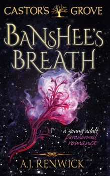 Banshee's Breath: A Castor's Grove Young Adult Paranormal Romance - Book #3 of the Castor's Grove