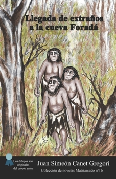 Paperback Llegada de extraños a la cueva Foradá [Spanish] Book