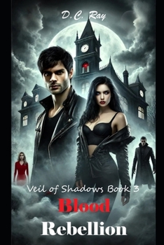 Paperback Blood Rebellion: Veil of Shadows Book 3 Book