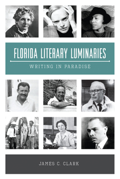 Paperback Florida Literary Luminaries: Writing in Paradise Book