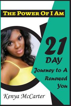 Paperback 2017 Revised The Power Of I AM 21 Day Journey To A Renewed You: Journal Included Book