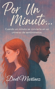 Paperback Por Un Minuto: Cuando un mensaje basta para cambiarlo todo [Spanish] Book