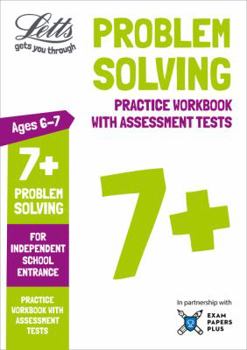 Paperback Letts 7+ Problem Solving - Practice Workbook with Assessment Tests: For Independent School Entrance Book