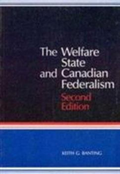 Paperback Welfare State and Canadian Federalism Book