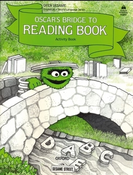 Paperback Open Sesame: Oscar's Bridge to Reading Book: Activity Book