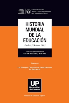 Paperback HISTORIA MUNDIAL DE LA EDUCACIÓN Desde 1515 hasta 1815 [Spanish] Book