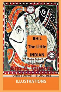 Paperback Bhil, the Little Indian: From Book 1 of the Collection Book