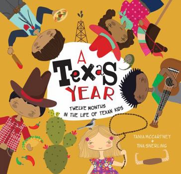 Hardcover A Texas Year: Twelve Months in the Life of Texan Kids Book