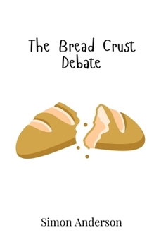 Paperback The Bread Crust Debate Book
