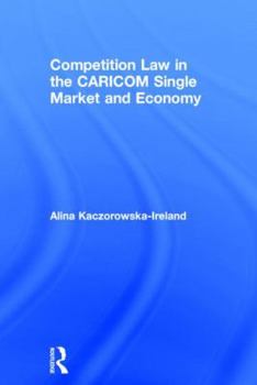 Hardcover Competition Law in the CARICOM Single Market and Economy Book